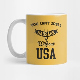 You Can't Spell Sausage Without USA - Funny 4th of July BBQ Mug